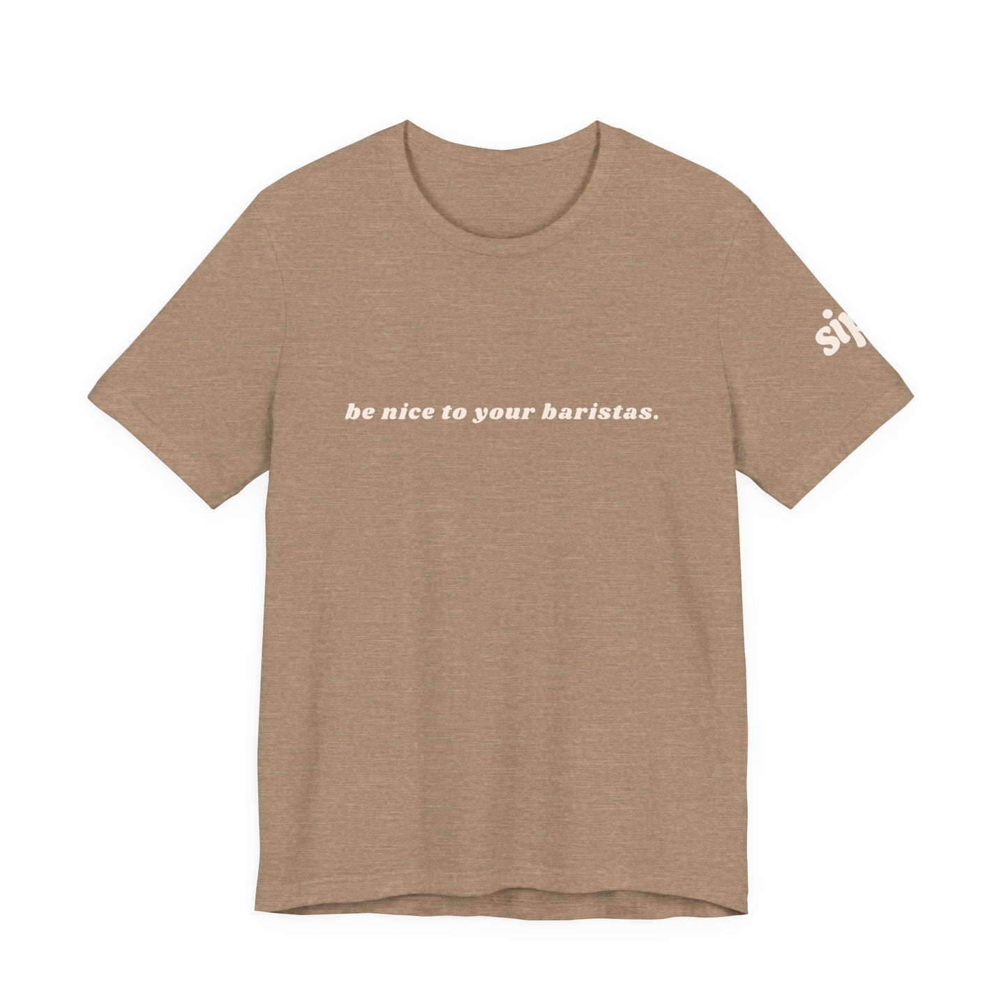 Be Nice To Your Baristas Short Sleeve Tee