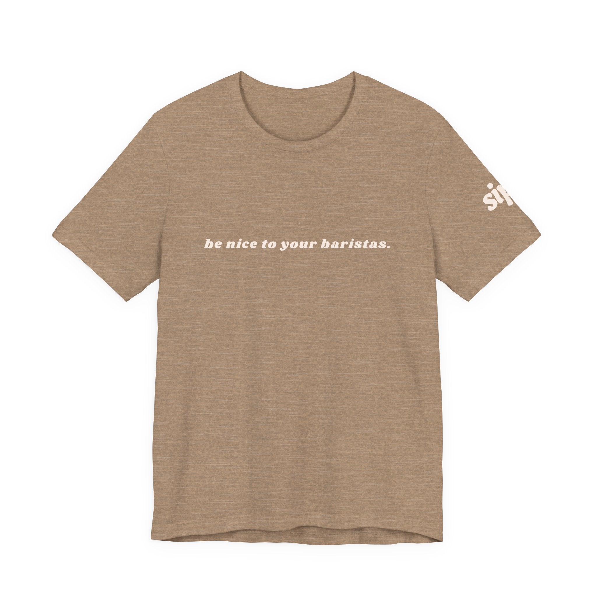 Be Nice To Your Baristas Short Sleeve Tee